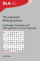 Japanese Writing System Challenges, Strategies and Self-regulation for Learning Kanji