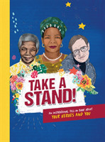 Take A Stand: An inspirational fill-in book about your heroes and you
