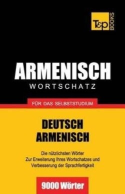 Armenischer Wortschatz für das Selbststudium - 9000 Wörter