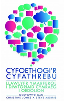 Cyfoethogi'r Cyfathrebu Llawlyfr Ymarferol i Diwtoriaid Cymraeg i Oedolion