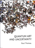 Quantum Art & Uncertainty