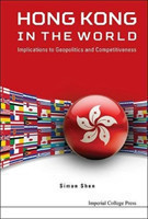 Hong Kong In The World: Implications To Geopolitics And Competitiveness