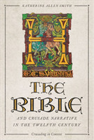 Bible and Crusade Narrative in the Twelfth Century