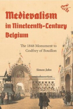 Medievalism in Nineteenth-Century Belgium