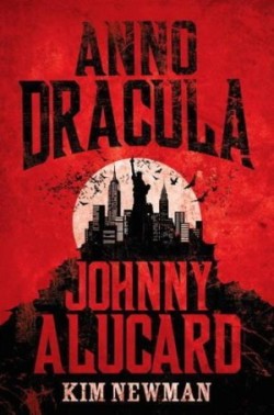 Anno Dracula - Johnny Alucard