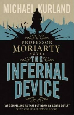 Infernal Device (A Professor Moriarty Novel)