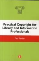 Practical Copyright for Library and Information Professionals