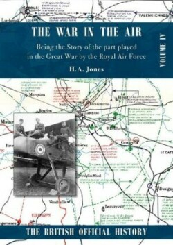 War in the Air. Being the Story of the part played in the Great War by the Royal Air Force