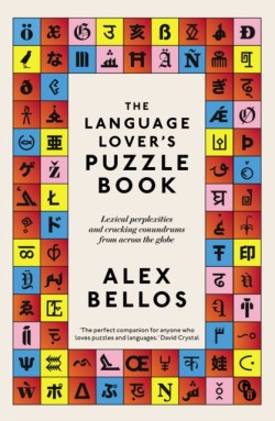 Language Lover’s Puzzle Book Lexical perplexities and cracking conundrums from across the globe