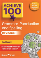 Achieve 100 Grammar, Punctuation & Spelling Revision