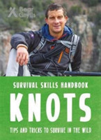 Grylls, Bear - Bear Grylls Survival Skills Handbook: Knots