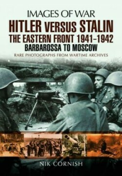 Hitler versus Stalin:The Eastern Front 1941 - 1942