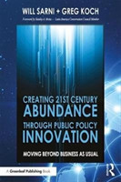 Creating 21st Century Abundance through Public Policy Innovation