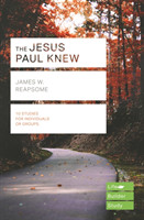 Jesus Paul Knew (Lifebuilder Study Guides)