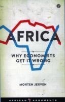 Africa: Why Economists Get it Wrong