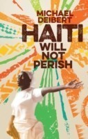 Haiti Will Not Perish