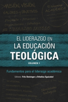 liderazgo en la educación teológica, volumen 1