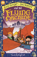 Good Knight, Bad Knight and the Flying Machine