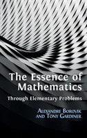 Essence of Mathematics Through Elementary Problems