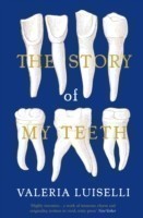 Story of My Teeth