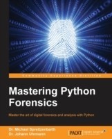 Mastering Python Forensics