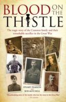 Blood on the Thistle - The heartbreaking story of the Cranston family and their remarkable sacrifice