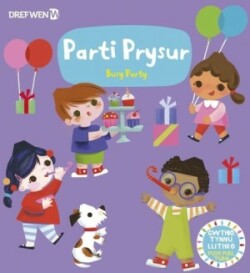 Cyfres Gwthio, Tynnu, Troi: Parti Prysur / Busy Party