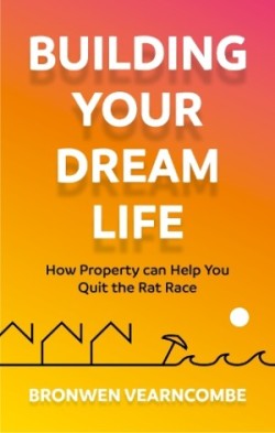 Building Your Dream Life