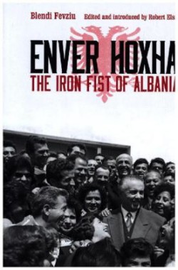 Enver Hoxha: The Iron Fist of Albania