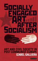 Socially Engaged Art after Socialism