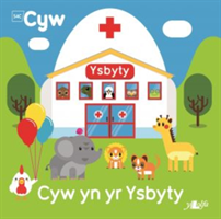 Cyfres Cyw: Cyw yn yr Ysbyty