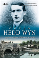 Cofio Hedd Wyn - Atgofion Cyfeillion a Detholiad o'i Gerddi