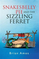 Snakesbelly Pie and the Sizzling Ferret
