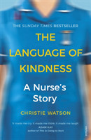 The Language of Kindness A Nurse's Story