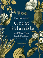 RHS The Secrets of Great Botanists and What They Teach Us About Gardening