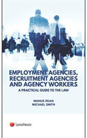 Employment Agencies, Recruitment Agencies and Agency Workers