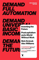 Inventing the Future Postcapitalism and a World Without Work