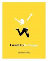 I Want to be Happy