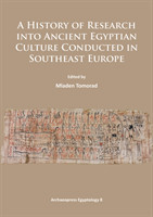 History of Research Into Ancient Egyptian Culture in Southeast Europe