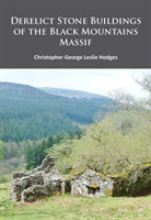 Derelict Stone Buildings of the Black Mountains Massif