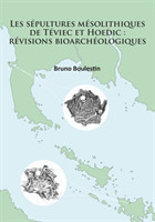 sépultures mésolithiques de Téviec et Hoedic: révisions bioarchéologiques