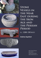 Stone Vessels in the Near East during the Iron Age and the Persian Period