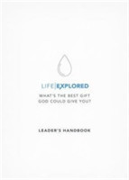 Life Explored Leader's Handbook