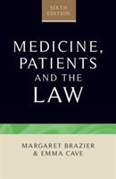 Medicine, Patients and the Law Sixth Edition