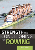 Strength and Conditioning for Rowing