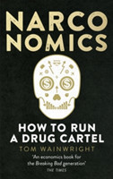 Narconomics How To Run a Drug Cartel