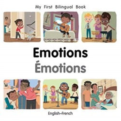 My First Bilingual BookEmotions (EnglishFrench)