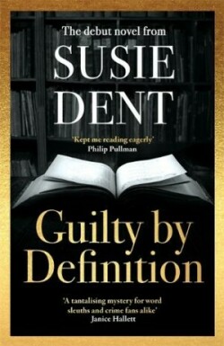 Guilty by Definition The debut linguistic mystery novel from Dictionary Corner's resident lexicographer