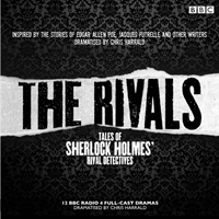 Rivals: Tales of Sherlock Holmes' Rival Detectives (Dramatisation)