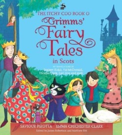 Itchy Coo Book o Grimms' Fairy Tales in Scots